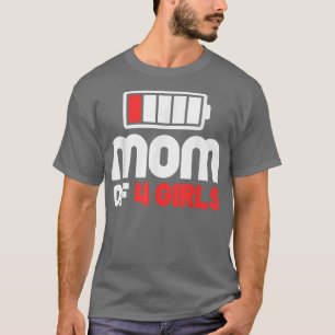 Camiseta Mãe de 4 garotas Engraçadas Dia de as mães T-Shirt