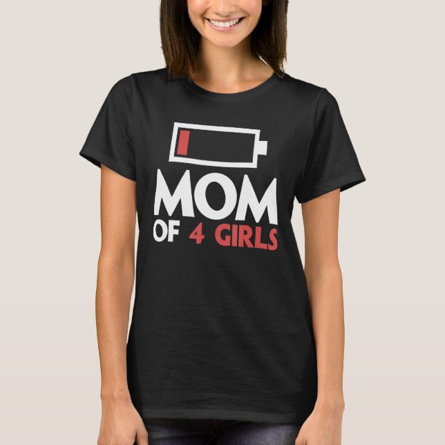 Camiseta Mãe De 4 Meninas Cansou Mãe Com Quatro Filhas Com (Frente)
