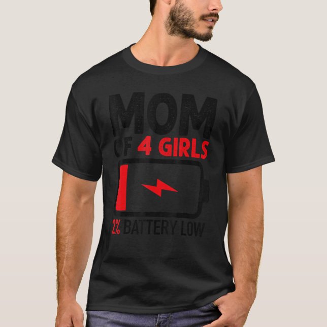 Camiseta Mãe de 4 Meninas com Bateria Baixa da Mãe Filha (Frente)