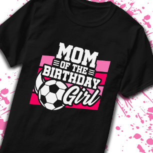 Camiseta Mãe de Aniversário Garota Meninas Futebol Mãe de A