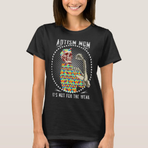 Camiseta Mãe de Autista Não é Para os Fracos Esqueleto Fort