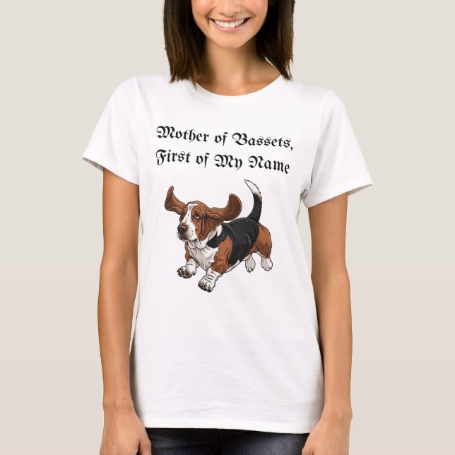 Camiseta Mãe de Bassets, Primeiro do Meu Nome (Frente)