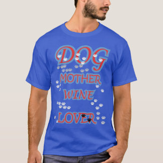 Camiseta MÃE DE CACHORRO AMANTE DE VINHO família
