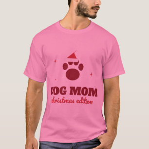 Camiseta Mãe de Cachorro Edição Natal Impressão de Pata Cha