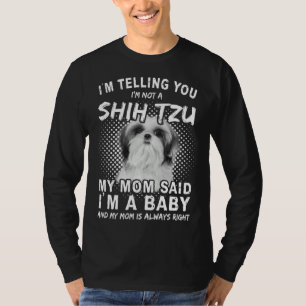 Camiseta Mãe de Cachorro Fofa Eu Não Sou um Shih Tzu Minha