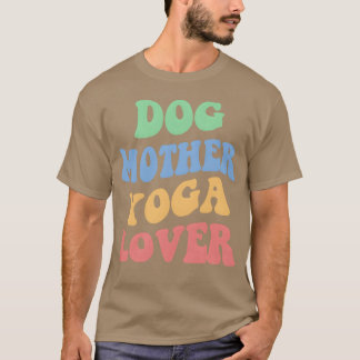 Camiseta Mãe de Cachorro Yoga Lover Iv Amigos