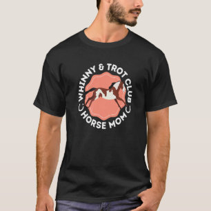 Camiseta Mãe de Cavalo do Clube de Trotar & Relinchar do Ca