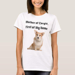 Camiseta Mãe de Corgis, Primeiro do Meu Nome