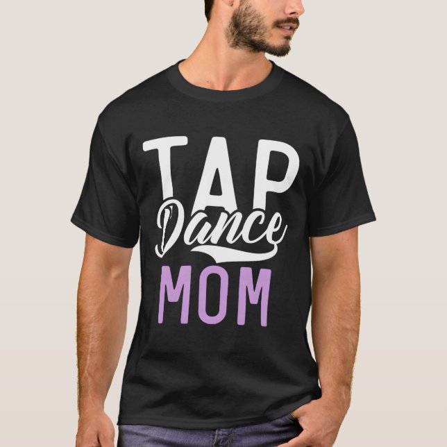 Camiseta Mãe de Dança de Sapateado (Frente)