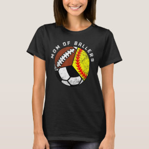 Camiseta Mãe De Futebol De Softball De Ballers