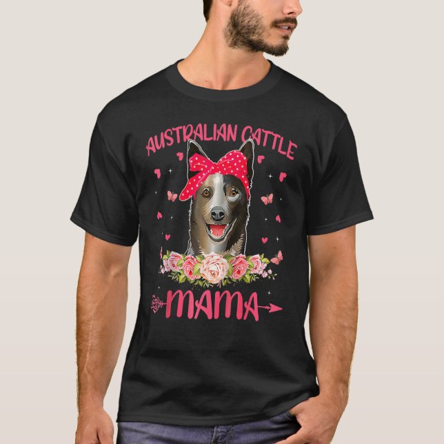 Camiseta Mãe de Gado Australiana Mamãe Cachorro Flores Dia  (Frente)