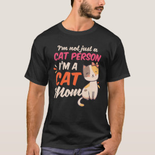 Camiseta Mãe de Gato Louco   Não só Cat Person, sou Cat Mãe