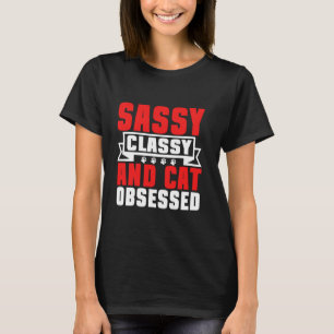 Camiseta Mãe de Gato Sassy Classy e obcecada por Gato