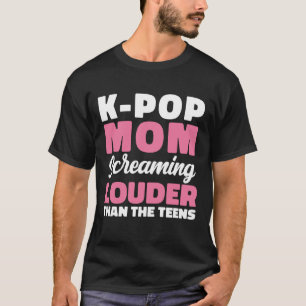 Camiseta Mãe de K-Pop Gritando Mais Alto que o Concerto de