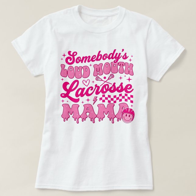 Camiseta Mãe de Lacrosse com Boca Alta de Alguém (Frente do Design)