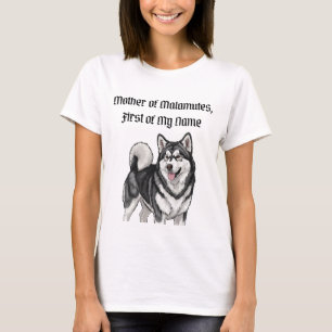 Camiseta Mãe de Malamutes, Primeiro do Meu Nome