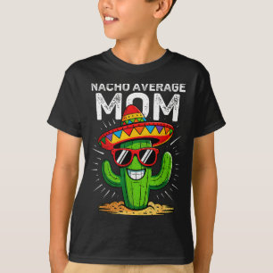 Camiseta Mãe de nacho engraçada cinco de mayo mexicana part