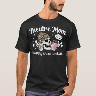 Camiseta Mãe de Teatro Ator de Teatro Mãe Atriz de Teatro E