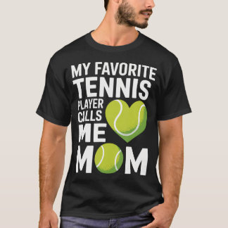 Camiseta Mãe de Tenista Meu Tenista Favorito Me Chama de Mã