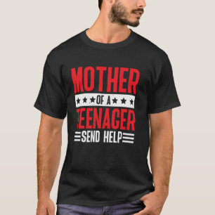 Camiseta Mãe de um Adolescente Mande Ajuda Mãe Cansada