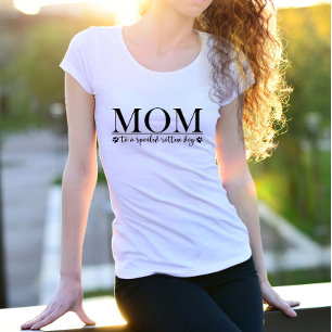 Camiseta Mãe de um Cachorro Mimado