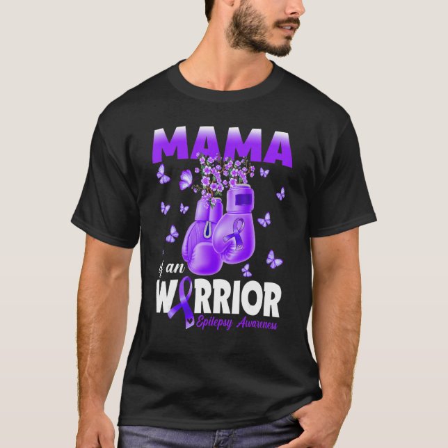 Camiseta Mãe De Um Guerreiro Epilepsia Sensibilizando Luvas (Frente)