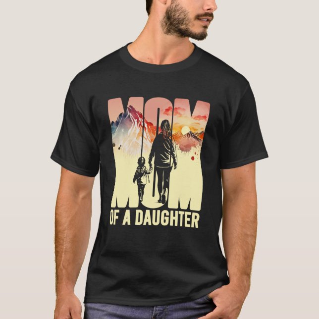 Camiseta Mãe De Uma Paisagem De Dia de as mães Filha Com Fi (Frente)