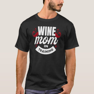 Camiseta Mãe De Vinho Em Formação, Dizendo Gráfico