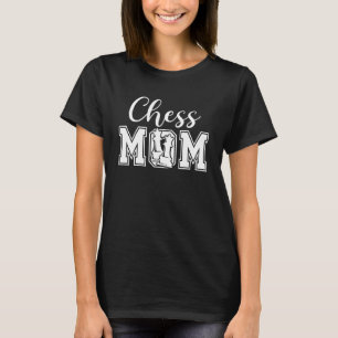 Camiseta Mãe de Xadrez de Uma Mãe de Jogador de Xadrez Mãe
