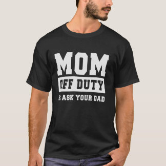 Camiseta MÃE DESCARREGADA VÁ PERGUNTAR À SUA PAI Eu Amo Mam