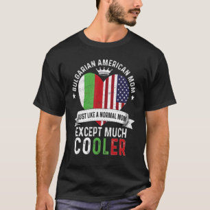 Camiseta Mãe Dia de as mães Búlgara Americana Mamãe Bulgári
