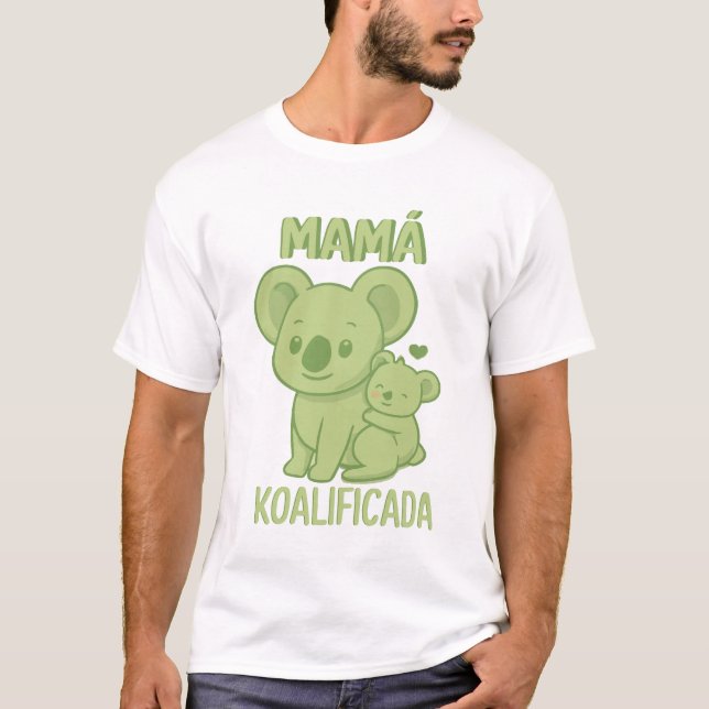 Camiseta Mãe Dia de as mães Funny Koala Phrase Mama Humor (Frente)