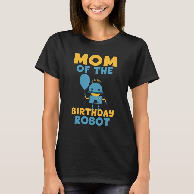 Camiseta Mãe do aniversário do robô de aniversário (Frente)