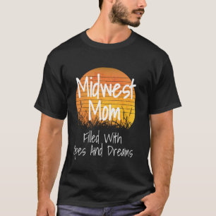 Camiseta Mãe Do Centro-Oeste Cheia De Ópias E Sonha Engraça