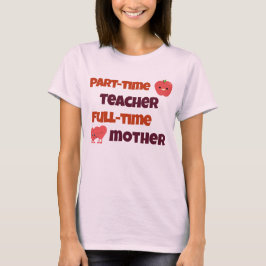 Camiseta Mãe do Cheio de Professores a Tempo Parcial