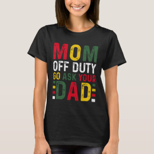 Camiseta Mãe do Dever Pergunte ao seu Pai História Negra Mê