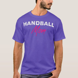 Camiseta Mãe do Handball Player do Handball Mãe Mãe Mãe