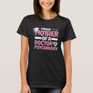 Camiseta Mãe Do Médico Da Psicóloga Da Faculdade De Psicolo