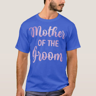 Camiseta Mãe Do Noivo Dia Do Casamento Do Noivo Banho De Mã