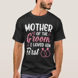 Camiseta Mãe Do Noivo Eu O Amo Primeiro