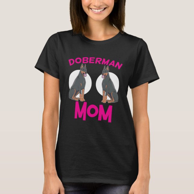 Camiseta Mãe Doberman Doberman Pinscher (Frente)