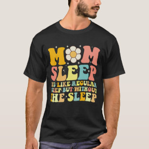 Camiseta Mãe Dorme Engraçado Dia de as mães Groovy Retro