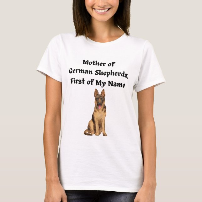 Camiseta Mãe dos German shepherd, Primeiro do Meu Nome (Frente)