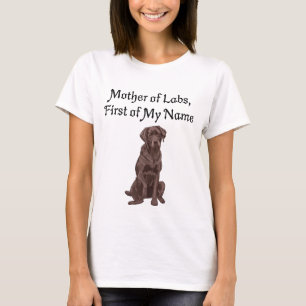 Camiseta Mãe dos Labs, Primeiro do Meu Nome