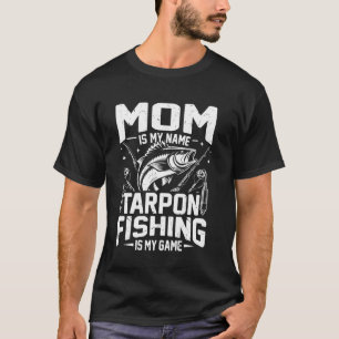 Camiseta Mãe é meu nome Tarpon Pesca é meu jogo Tarpon