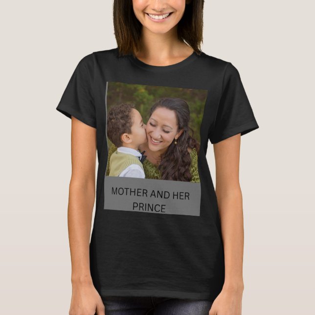 CAMISETA MÃE E SEU PRÍNCIPE (Frente)