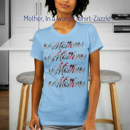 Camiseta Mãe, em uma palavra