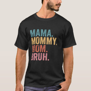 Camiseta mãe engraçada mamãe mamã bruh vintage dia das mães