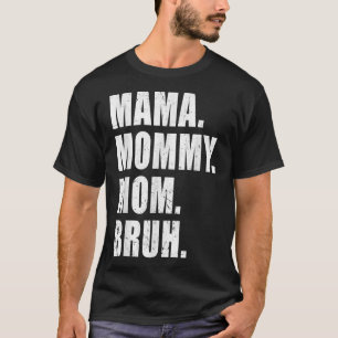 Camiseta Mãe Engraçada Para Mamãe Mãe Irmão Feliz Dia das M