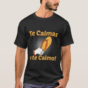 Camiseta Mãe Espanhola Expressão Te Calmas O Calmo